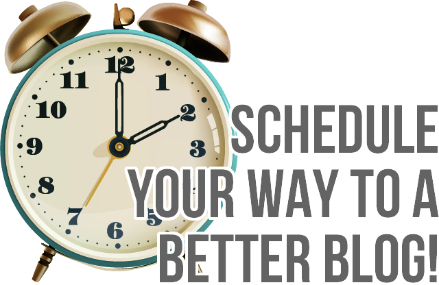 Create A Blogging Schedule